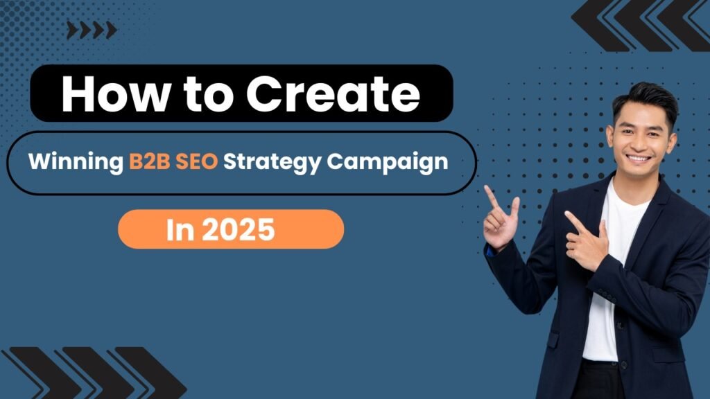 B2B SEO Strategy Campaign